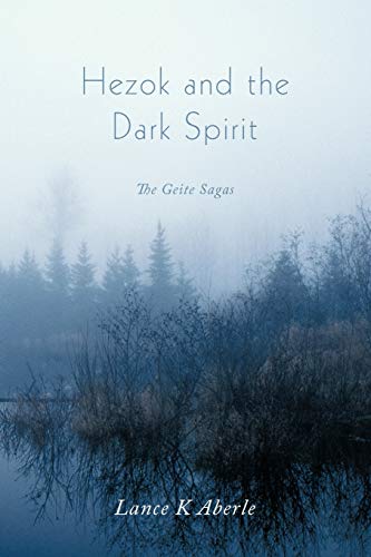 Hezok And The Dark Spirit: The Geite Sagas