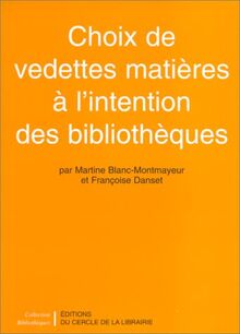 Choix de vedettes matières à l'intention des bibliothèques