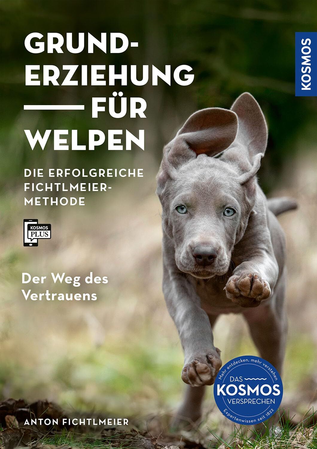 Fichtlmeier, Anton: Grunderziehung für Welpen