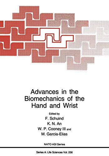 Advances in the Biomechanics of the Hand and Wrist (Nato Science Series A) (Nato Science Series A:, 256, Band 256)