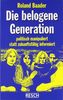 Die belogene Generation: Politisch manipuliert statt zukunftsfähig informiert