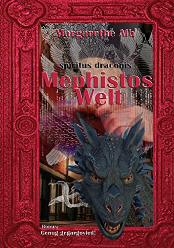 Mephistos Welt: mit Bonus: Genug gegargoyled! (spiritus draconis)