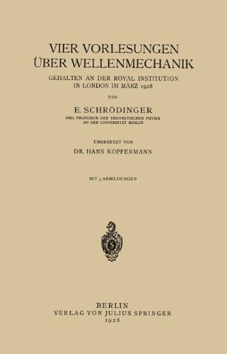 Vier Vorlesungen uber Wellenmechanik, Gehalten an der Royal Institution in London im März 1928 (German Edition)