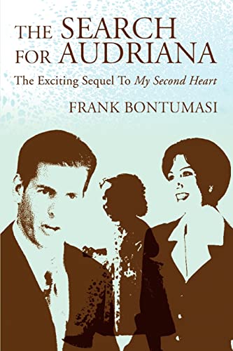 The Search For Audriana: The Exciting Sequel To My Second Heart