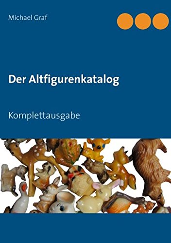 Der Altfigurenkatalog: Komplettausgabe