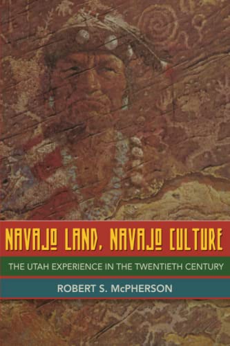 Navajo Land, Navajo Culture: The Utah Experience in the Twentieth Century