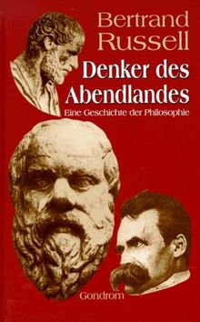 Denker des Abendlandes. Eine Geschichte der Philosophie