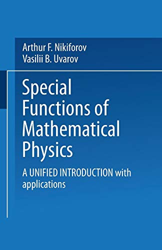 Special Functions of Mathematical Physics: A Unified Introduction With Applications