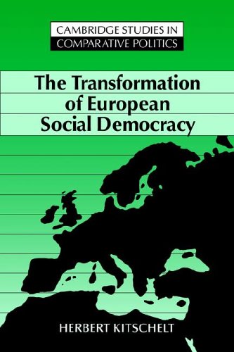 The Transformation of European Social Democracy (Cambridge Studies in Comparative Politics)