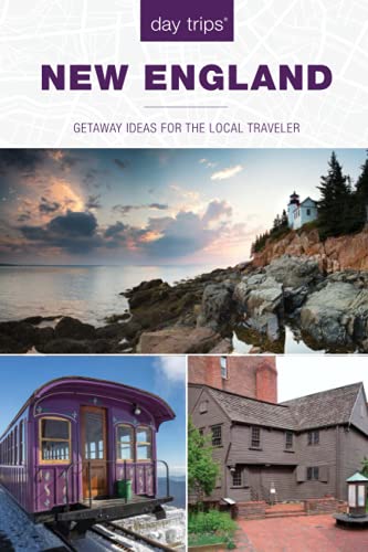 Day Trips® New England: Getaway Ideas For The Local Traveler, 4th Edition