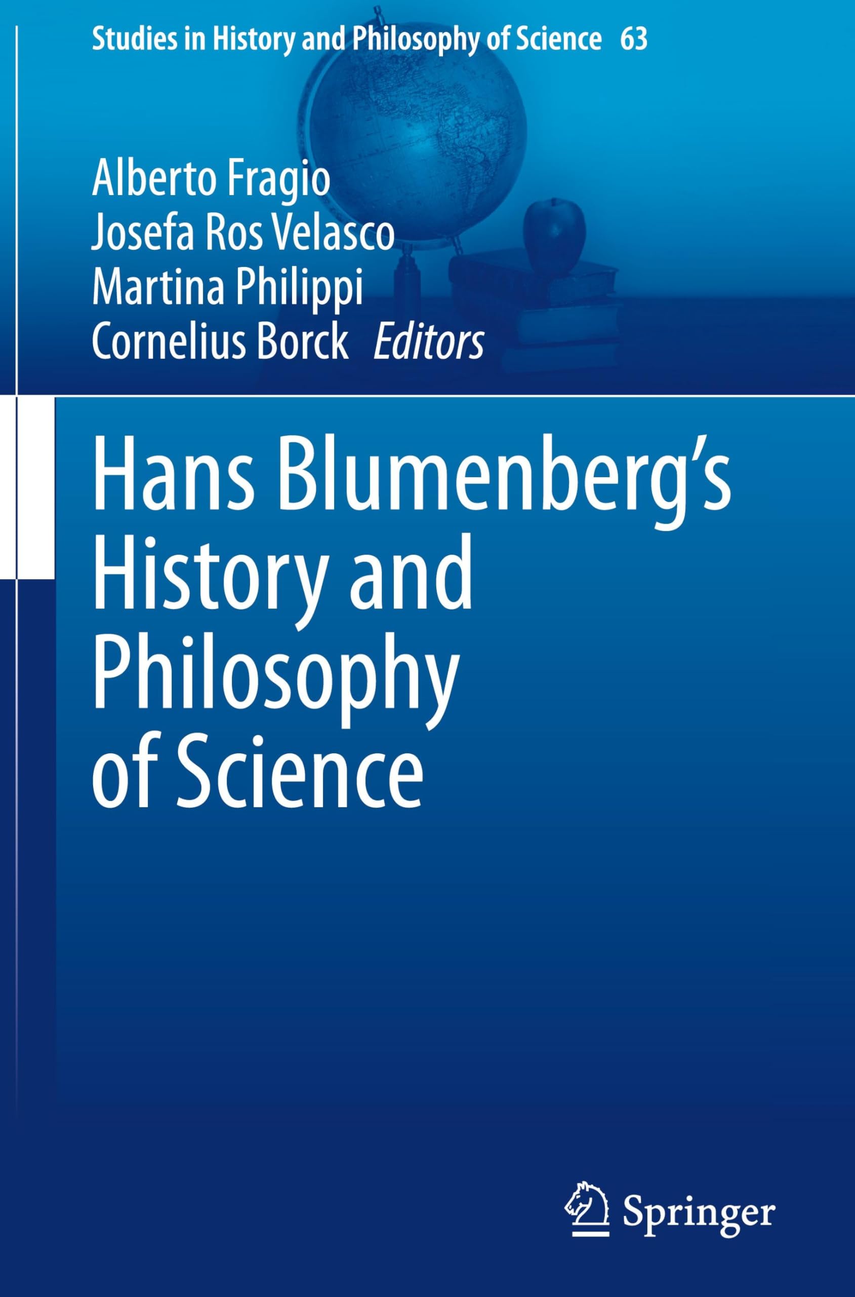 Hans Blumenberg's History and Philosophy of Science (Studies in History and Philosophy of Science, 63, Band 63)