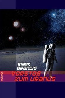 Weltraumpartisanen 05. Vorstoß zum Uranus