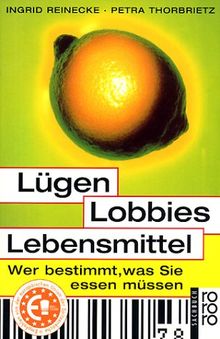 Lügen, Lobbies, Lebensmittel