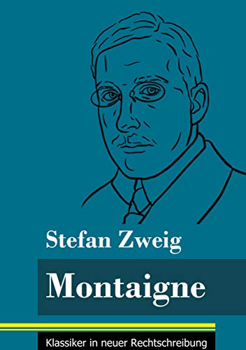 Montaigne: (Band 106, Klassiker in neuer Rechtschreibung)