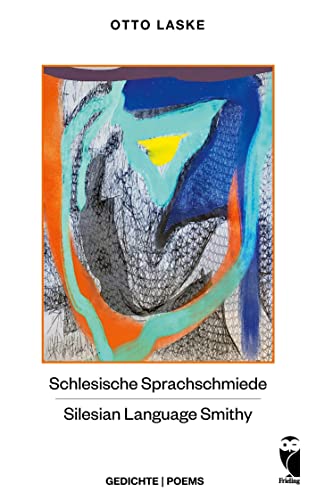 Schlesische Sprachschmiede – Silesian Language Smithy: erweiterte Deutsch/ Englische Ausgabe: Gedichte - Poems (Frieling - Lyrik)