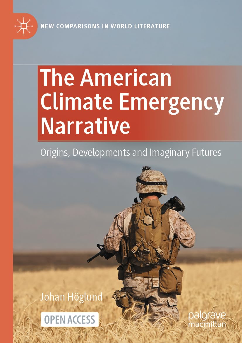 The American Climate Emergency Narrative: Origins, Developments and Imaginary Futures (New Comparisons in World Literature)
