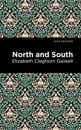 Gaskell, Elizabeth Cleghorn North And South (Mint Editions―Political And Social Narratives)