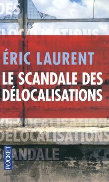 Le scandale des délocalisations