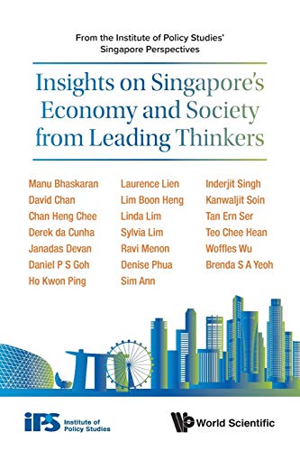 Insights on Singapore's Economy and Society from Leading Thinkers: From the Institute of Policy Studies' Singapore Perspectives