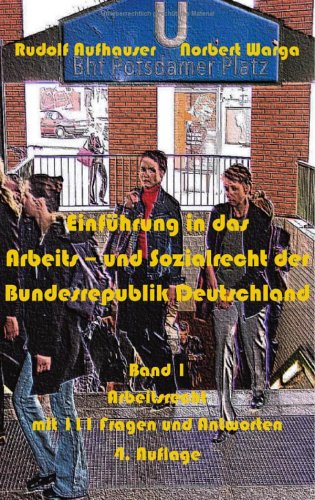 Einführung in das Arbeits- und Sozialrecht der Bundesrepublik Deutschland, Band 1: Arbeitsrecht