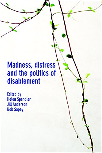 Madness, distress and the politics of disablement