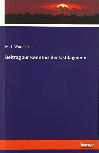 Beitrag zur Kenntnis der Ustilagineen