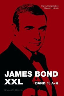 James Bond XXL. Das weltweit umfangreiste 007-Nachschlagewerk: 2. Bde.