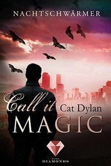 Call it magic 1: Nachtschwärmer von Dylan, Cat, Otis, Laini | Buch | Zustand gut