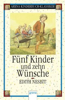 Fünf Kinder und zehn Wünsche