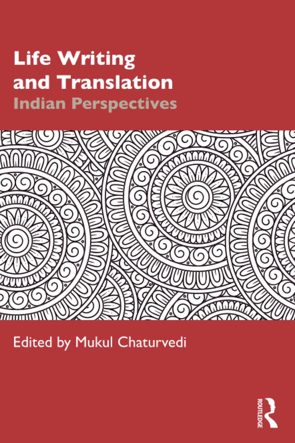 Life Writing and Translation: Indian Perspectives
