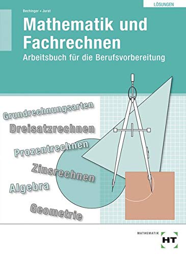 Mathematik und Fachrechnen Übungsbuch mit eingetragenen Lösungen - Ulf Bechinger Martin Jurat Kartoniert (TB)