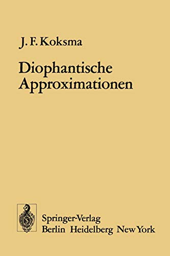 Diophantische Approximationen (Ergebnisse der Mathematik und Ihrer Grenzgebiete. 1. Folge, 4, Band 4)
