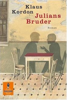 Julians Bruder: Roman (Gulliver)