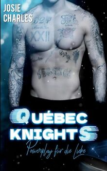 Powerplay für die Liebe (Québec Knights (Kanada Eishockey), Band 1)