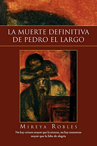 LA MUERTE DEFINITIVA DE PEDRO EL LARGO