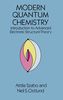 Modern Quantum Chemistry: Introduction to Advanced Electronic Structure Theory (Dover Books on Chemistry)