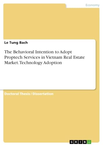The Behavioral Intention to Adopt Proptech Services in Vietnam Real Estate Market. Technology Adoption
