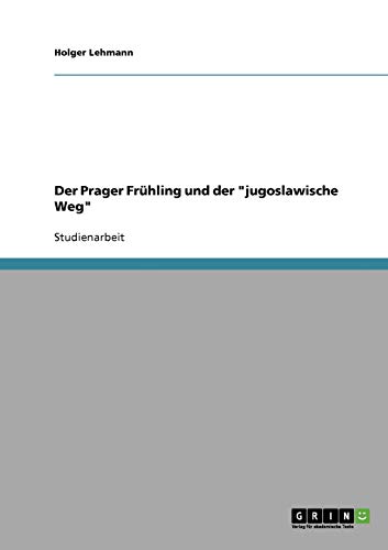 Der Prager Frühling und der jugoslawische Weg