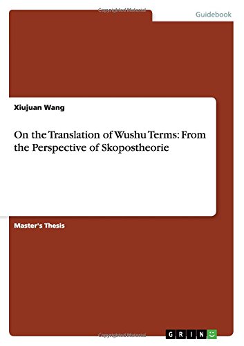 On the Translation of Wushu Terms: From the Perspective of Skopostheorie