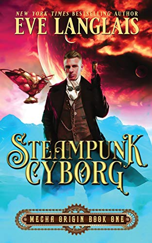 Steampunk Cyborg (Mecha Origin, Band 1)