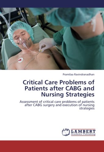 Critical Care Problems of Patients after CABG and Nursing Strategies: Assessment of critical care problems of patients after CABG surgery and execution of nursing strategies