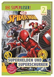 SUPERLESER! MARVEL Spider-Man Superhelden und Superschurken: Sach-Geschichten für Erstleser, 2. Lesestufe