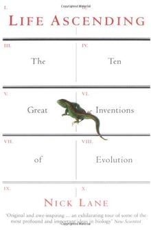 Life Ascending: The Ten Great Inventions of Evolution