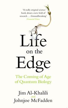 Life on the Edge: The Coming of Age of Quantum Biology