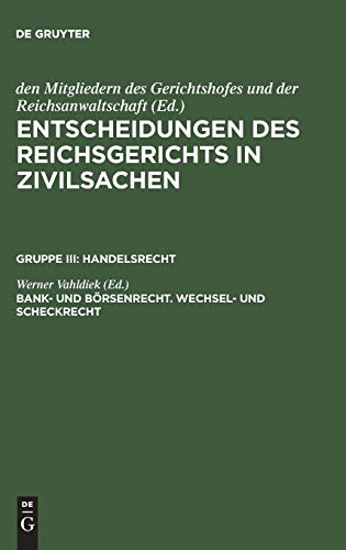 Bank- und Börsenrecht. Wechsel- und Scheckrecht (Entscheidungen des Reichsgerichts in Zivilsachen. Handelsrecht)