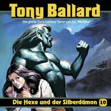Tony Ballard 10-die Hexe und der Silberdämon