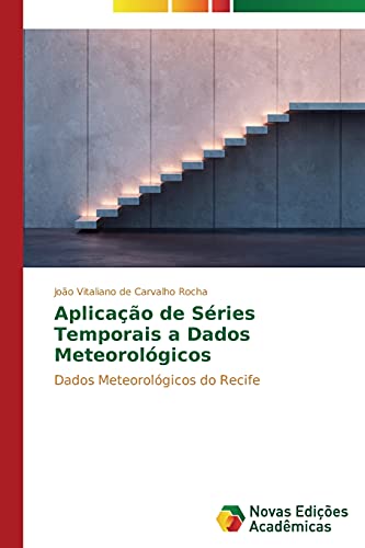 Aplicação de Séries Temporais a Dados Meteorológicos: Dados Meteorológicos do Recife