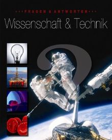 Fragen und Antworten Wissenschaft und Technik: Physik, Chemie, Biologie, Medizintechnik, Geowissenschaften, Verkehr und Raumfahrt, Informationstechnik