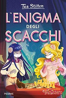 L'enigma degli scacchi (Tea Sisters)