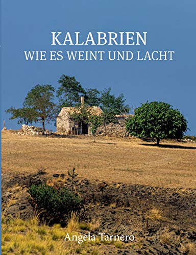 Kalabrien wie es weint und lacht
